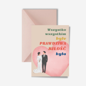 Kartka dla nowożeńców, wszystko wszystkim byle miłość była