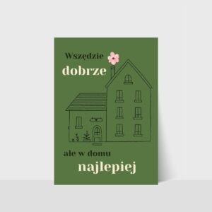 Pocztówka, wszędzie dobrze, ale w domu najlepiej
