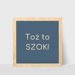 Plakat z tekstem, toż to szok
